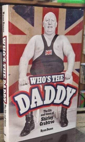 Who's The Daddy?: The Life and Times of Shirley Crabtree : Ryan Danes