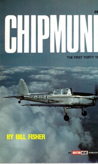 Chipmunk The First Forty Years : Bill Fisher