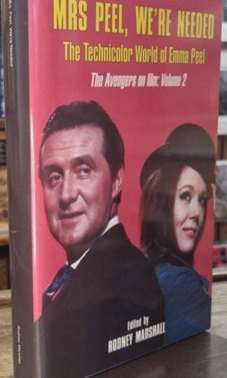 Mrs. Peel, We're Needed. The Avengers on Film Vol.2 : Rodney Marshall (ed.)