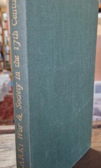 War and Society in the Seventeenth Century. : Sir George Clark