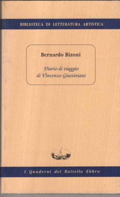 Diario di Viaggio di Vicenzi Giustiniani:Bernardo Bizon