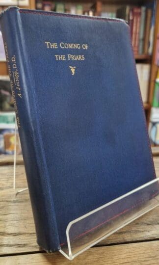 The Coming of the Friars, and other historic essays : Rev. Augustus Jessopp