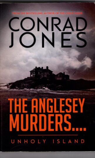 The Anglesey Murders: Unholy Island : Conrad Jones