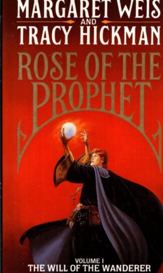 Will of the Wanderer (Rose of the Prophet) : Tracy Hickman Margaret Weis