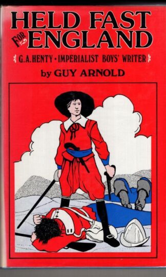 Held Fast for England: G.A. Henty:Guy Arnold