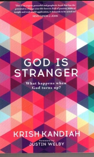 God Is Stranger : Foreword by Justin Welby:Krish Kandiah