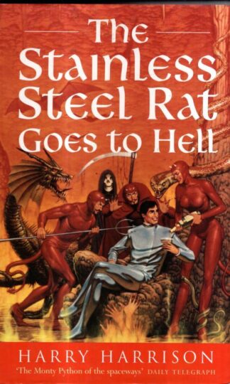 The Stainless Steel Rat Goes to Hell : Harry Harrison