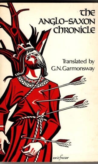 Anglo-Saxon Chronicle (Everyman's University Paperbacks) : G. N. Garmonsway