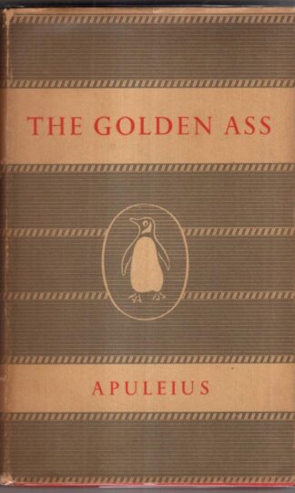The Transformations of Lucius; Otherwise Known as The Golden Ass : Lucius Apuleius