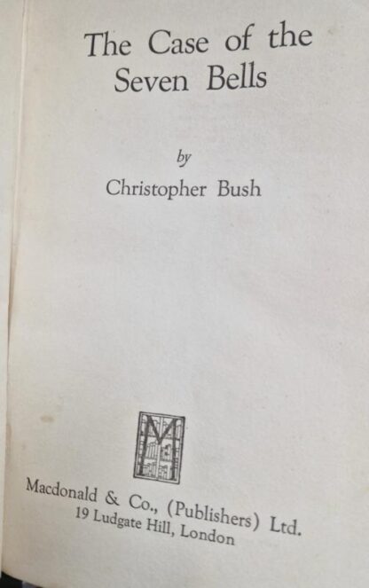The Case of The Seven Bells : Christopher Bush - Image 2