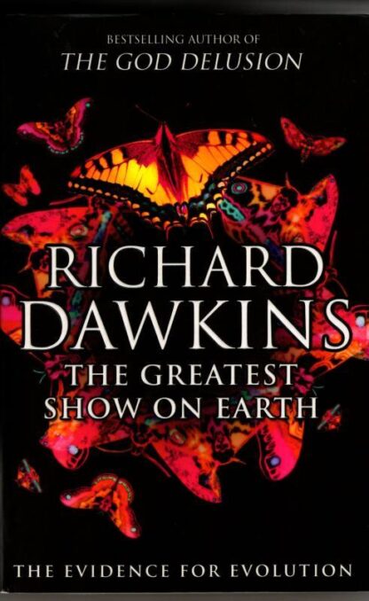 The Greatest Show on Earth: The Evidence for Evolution : Richard Dawkins