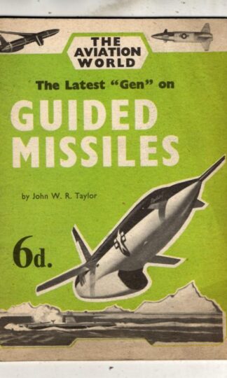 The Latest "Gen" on Guided Missiles : John W.R. Taylor