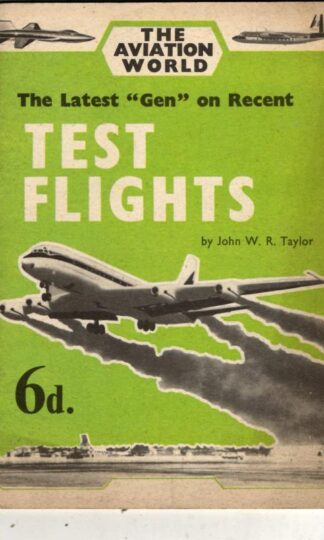 The Latest "Gen" on Test Flights : John W.R. Taylor