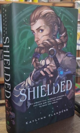 Shielded (Signed) : Kaylynn Flanders