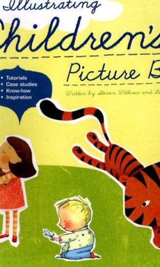 Illustrating Children's Picture Books : Steven Withrow