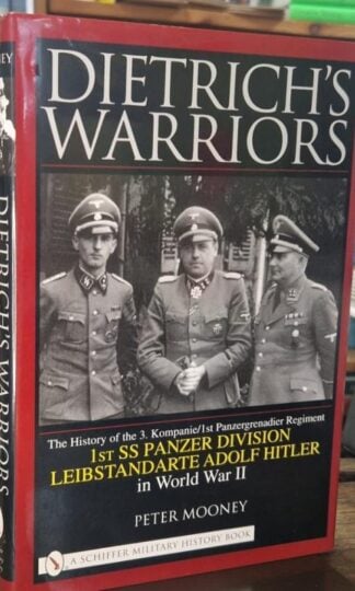 Dietrich's Warriors: The History of the 3. Kompanie 1st Panzergrenadier Regiment : Peter Mooney