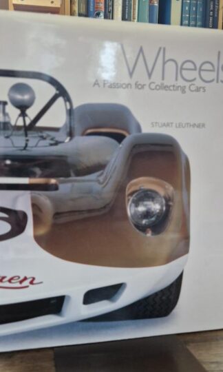 Wheels: A Passion for Collecting Cars : Stuart Leuthner