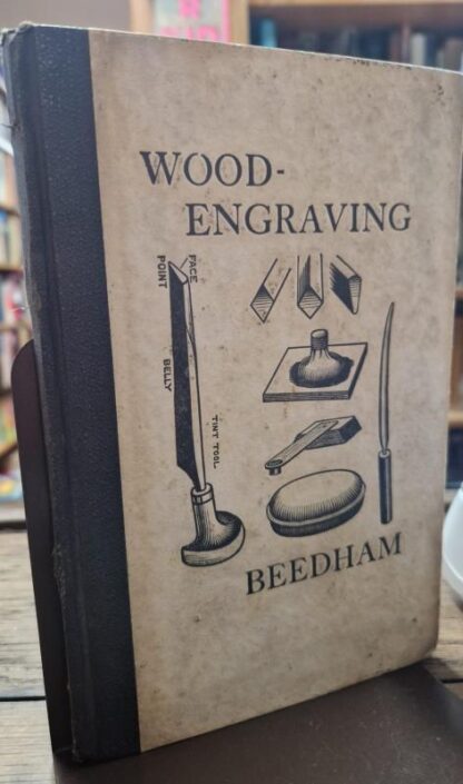 Wood Engraving : R. John Beedham With An Introduction and Appendix By Eric Gill