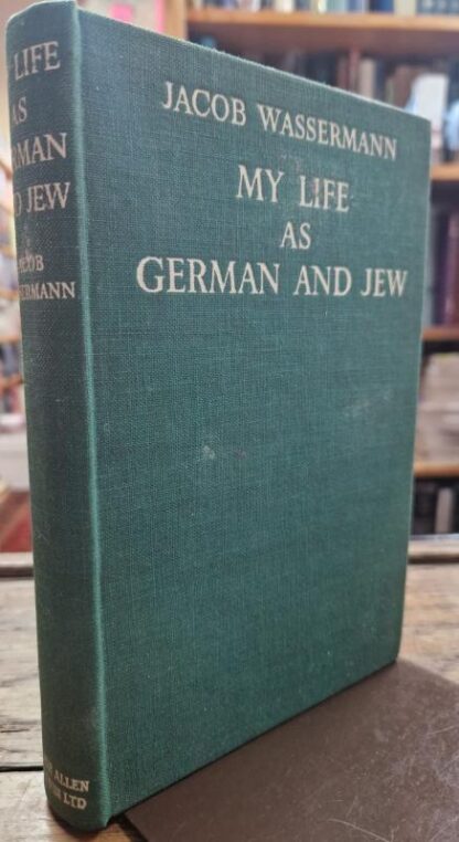 My Life As German & Jew : Jacob Wassermann