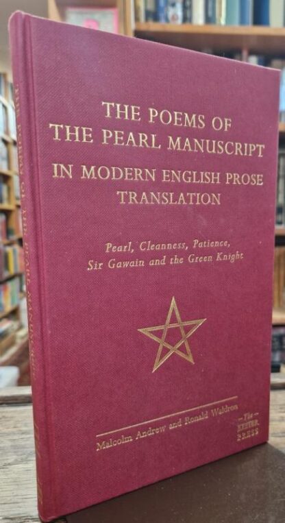 Poems of the Pearl Manuscript in Modern English Prose Translation : Ronald Waldron and Malcolm Andrew