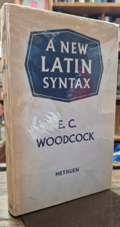 New Latin Syntax : E.C. Woodcock