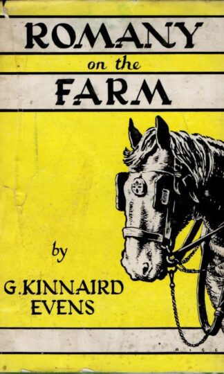 Romany on the Farm edited by his son G Kinnaird Evens : G. Kinnaird Evens