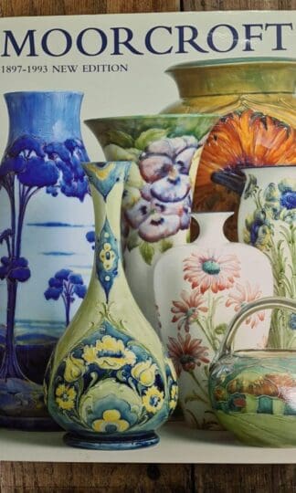 Moorcroft: A Guide to Moorcroft Pottery 1897-1993:Paul Atterbury