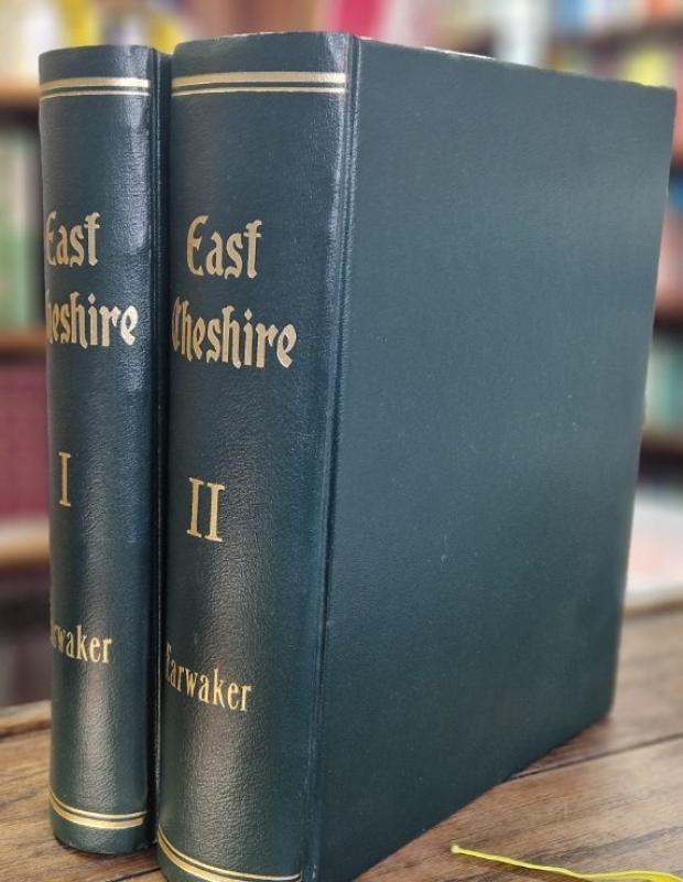 East Cheshire: Past and Present; Or A History of the Hundred of Macclesfield, in the County Palatine of Chester (2 vols.) : J.P. Earwaker