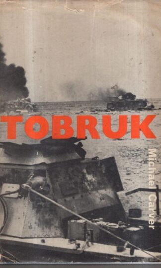 Tobruk : Michael Carver