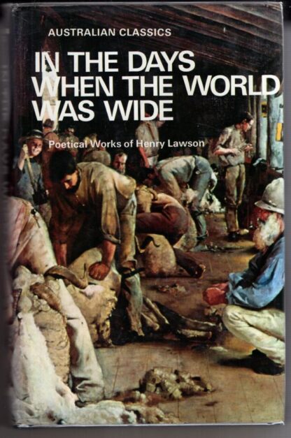 In the Days When the World Was Wide:Henry Lawson