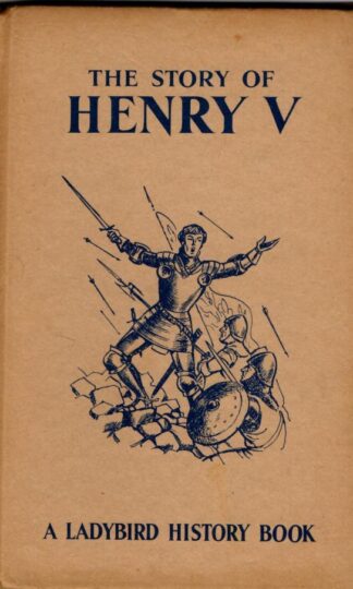 The Story of Henry V- Ladybird Adventure from History : L. Du Garde Peach