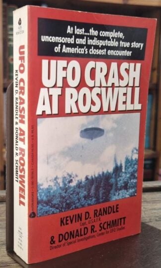UFO Crash at Roswell : Kevin D. Randle and Donald R. Schmitt