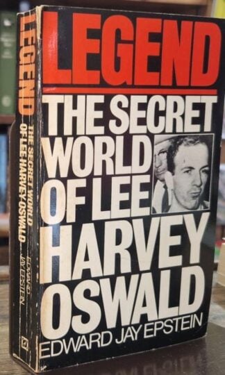 Legend : The Secret World of Lee Harvey Oswald : Edward J. Epstein