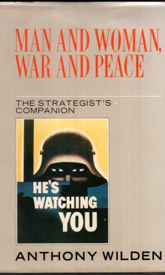 Man and Woman, War and Peace. The Strategist's Companion:Anthony Wildern