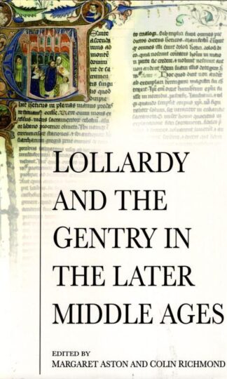 Lollardy and the Gentry in Medieval Europe : Margaret Aston and Colin Richmond