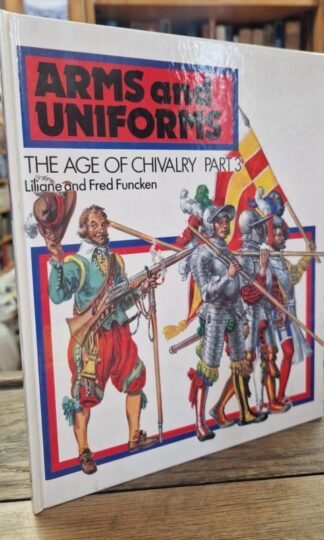 Age of Chivalry, v.3 (Arms and Uniforms) : L. Funcken