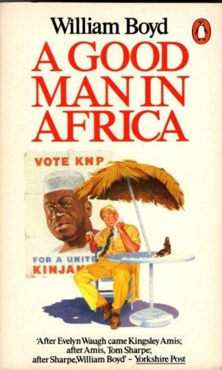 A Good Man in Africa : William Boyd
