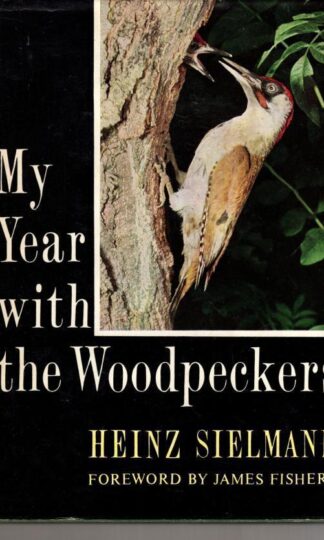 My Year With The Woodpeckers:Heinz Sielmann