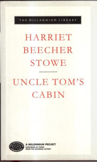 Uncle Tom's Cabin : Harriet Beecher Stowe