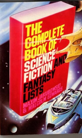 Complete Book of Science Fiction and Fantasy Lists : Maxim Jakubowski and Malcolm Edwards