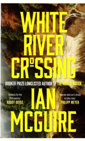 White River Crossing : Ian McGuire