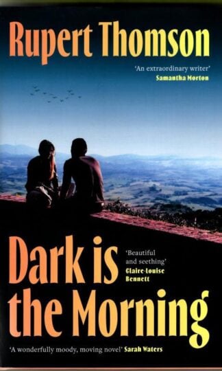 Dark Is The Morning : Rupert Thomson