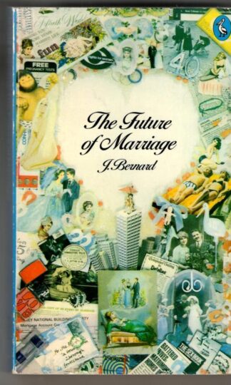 The Future of Marriage : Jessie Barnard