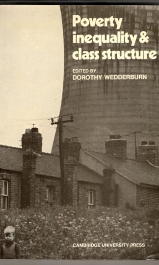 Poverty, Inequality and Class Structure : Dorothy Wedderburn