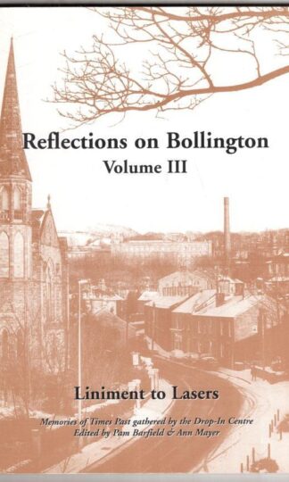Reflections On Bollington Volume III:Ann Mayer Pam Barfield