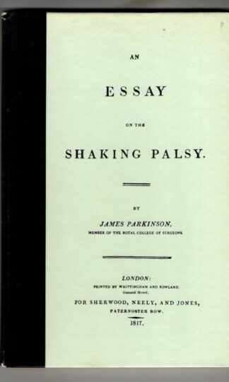 An Essay on the Shaking Palsy (Facsimile) : ames Parkinson
