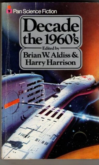 Decade the 1960's : Brian W. Aldiss and Harry Harrison (Editors)