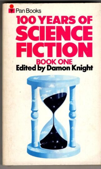One Hundred Years of Science Fiction: v. 1 : Damon Knight (ed)