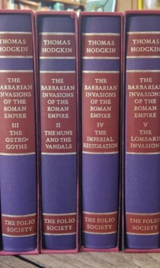 The Barbarian Invasions of the Roman Empire (8 vols) : Thomas Hodgkin