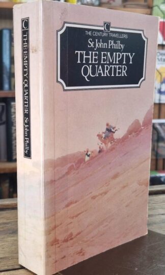 The Empty Quarter (The Century Travellers) : H.St.John Philby